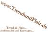 Trend   Flair... Ambiente,  Stil und Extravaganz...