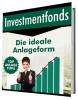 Investmentfonds - wie Sie Ihr Geld am besten anlegen können