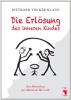 ERLÖSE DAS KIND,  DAS DU WARST !