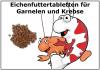   Eichenholztabletten - Spezialfutter für Garnelen,  Krebse u. Saugwelse 150 Stüc