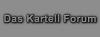 Das Kartell Forum