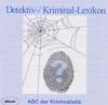 Detektiv-/  Kriminal-Lexikon ABC der Kriminalistik eBook