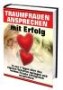Traumfrauen ansprechen - mit Erfolg Hörbuch und eBook