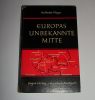 Wilhelm Pleyer - Europas unbekannte Mitte